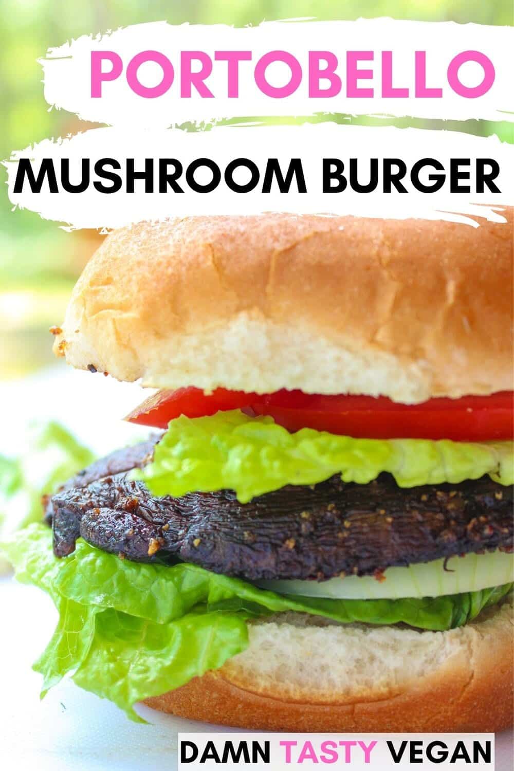 Grilled portobello mushroom burger (vegan) Damn Tasty Vegan