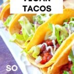 vegan tacos on a plate with text overlay for pinterest
