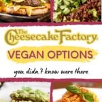Multiple images of different vegan options at the cheesecake factory