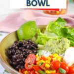 Close up of vegan mexican bowl with text overlay for Pinterest